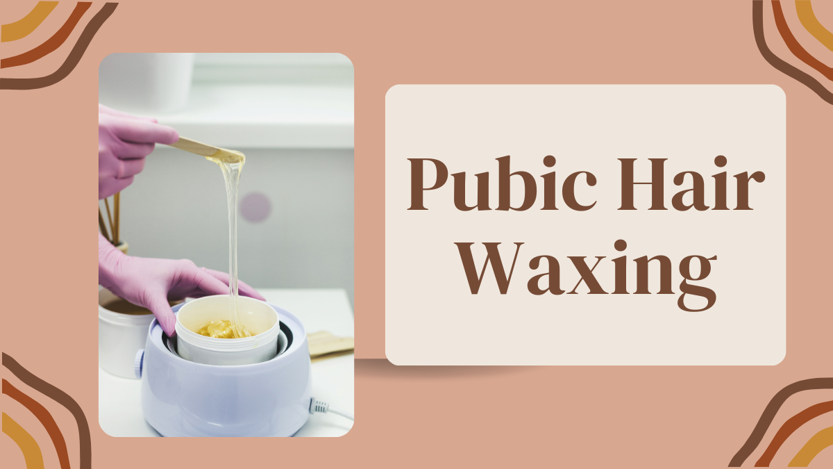 Preparing For Pubic Hair Waxing Tips For A Smoother And Less Painful